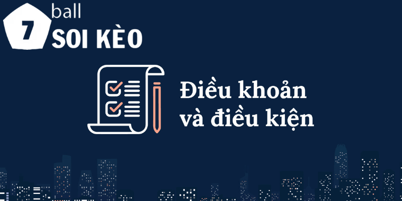 Lý do người chơi phải tuân thủ điều khoản điều kiện tại Soikeo7ball